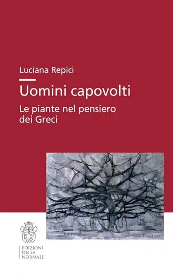Nuovo Arrivo Uomini capovolti. Le piante nel pensiero dei greci