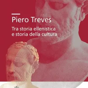 Offerta Piero Treves. Tra storia ellenistica e storia della cultura