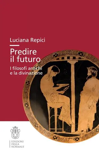 Bestseller Predire il futuro. I filosofi antichi e la divinazione