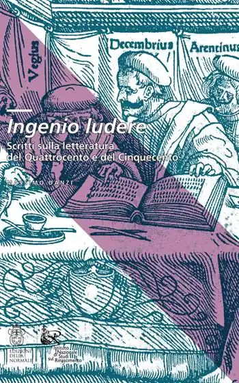 Ultimissimo Modello Ingenio ludere. Scritti sulla letteratura del Quattrocento e del Cinquecento