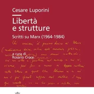 Subito Disponibile Libertà e strutture. Scritti su Marx (1964-1984)