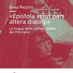 Reso Gratuito «Epistola velut pars altera dialogi». La lingua delle Lettere volgari del Poliziano