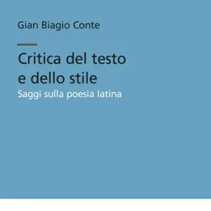 Critica del testo e dello stile. Saggi sulla poesia latina Offerta