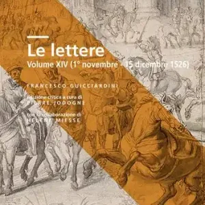 Le lettere. Ediz. critica. Vol. 14 1° novembre-15 dicembre 1526 Compra Online