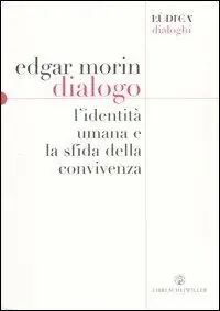 Dialogo. L‘identità umana e la sfida della convivenza Saldi