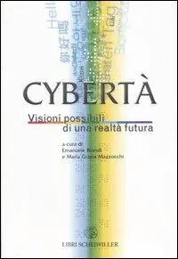 Solo Oggi Cybertà. Visioni possibili di una realtà futura
