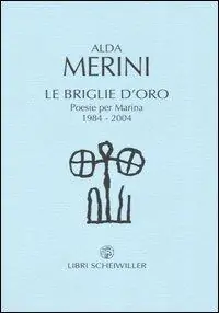Promozione Esclusiva Le briglie d‘oro. Poesie per Marina 1984-2004