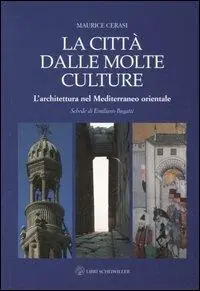 Ultimissimo Modello La città dalle molte culture. L‘architettura nel Mediterraneo orientale