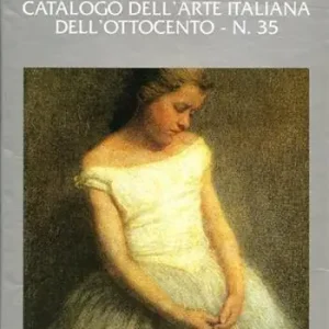 Ottocento. Catalogo dell‘arte italiana dell‘Ottocento. Vol. 35 Bestseller