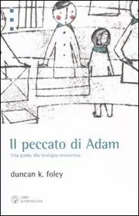 Saldi Il peccato di Adam. Una guida alla teologia economica