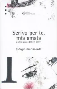 Sconto «Scrivo per te, mia amata» e altre poesie 1974-2007
