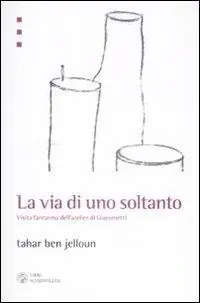 Offerta Lampo La via di uno soltanto. Visita fantasma dell‘atelier di Giacometti