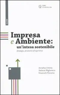Impresa e ambiente un‘intesa sostenibile. Strategie, strumenti ed esperienze Promozione