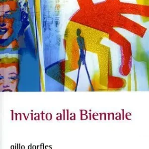 Inviato alla Biennale. Venezia 1949-2009 Miglior Prezzo