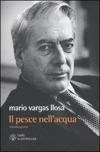Il pesce nell‘acqua. Autobiografia Non Perdere