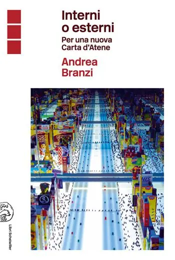 Interni o esterni. Per una nuova Carta d‘Atene Reso Gratuito