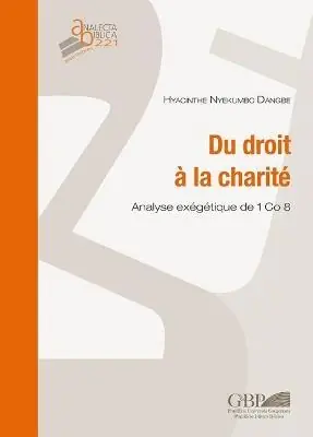 Miglior Prezzo Du droit à la charité. Analyse exégétique de 1 Co 8