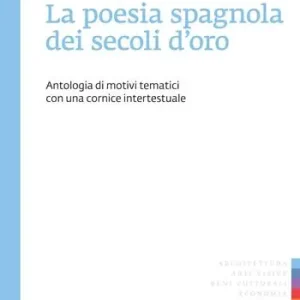La poesia spagnola dei secoli d‘oro Professionale