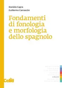 Fondamenti di fonologia e di morfologia dello spagnolo Prezzo Ridotto
