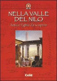 Occasione Nella valle del Nilo. Antico Egitto da scoprire