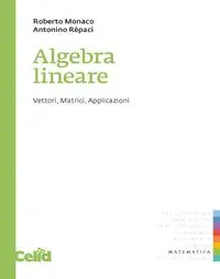 Compra Oggi Stesso Algebra lineare. Vettori, matrici, applicazioni