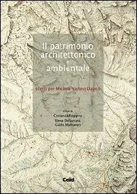 Ultima Occasione Il patrimonio architettonico e ambientale. Scritti per Micaela Viglino Davico