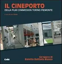 Compra Oggi Stesso Il Cineporto. Della Film Commission Torino Piemonte