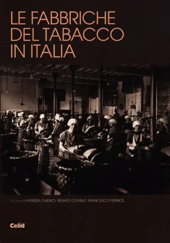 Offerta Del Giorno Le fabbriche del tabacco in Italia. Dalle manifatture al patrimonio