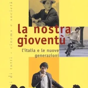La nostra gioventù. L‘Italia e le nuove generazioni Reso Gratuito