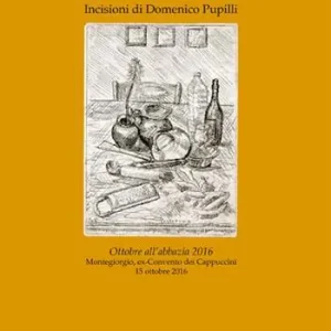 Segni da passeggiate. Incisioni di Domenico Pupilli. Ottobre all‘abbazia 2016. Ediz. illustrata Scelto Dai Clienti