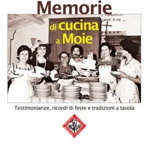 Memorie di cucina a Moie. Testimonianze, ricordi di feste e tradizioni a tavola Professionale