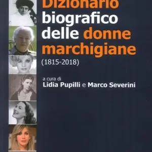Dizionario biografico delle donne marchigiane (1815-2018) Super Prezzo