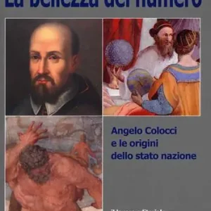 Subito Disponibile La bellezza del numero. Angelo Colocci e le origini dello stato nazione