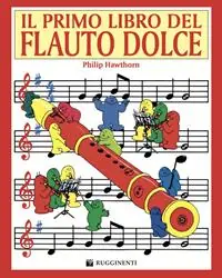 Il primo libro del flauto dolce Prezzo Ridotto