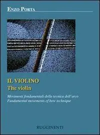 Il violino. Movimenti fondamentali della tecnica dell‘arco. Ediz. italiana e inglese Prezzo Conveniente
