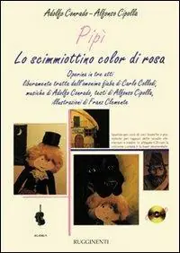 Pipì lo scimmiottino color di rosa. Operina per bambini tratta dalla favola di Carlo Collodi. Con CD Più Venduto
