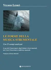 Le forme della musica strumentale. Con 25 esempi analizzati Ultima Occasione