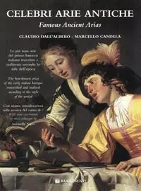 Celebri arie antiche. Le più note arie del primo barocco italiano trascritte e realizzate secondo lo stile dell‘epoca Popolare
