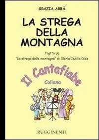 La strega della montagna. Audiolibro. CD Audio Ultima Occasione