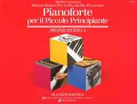 Pianoforte per il piccolo principiante. Livello preparatorio. Vol. A Offerta Speciale