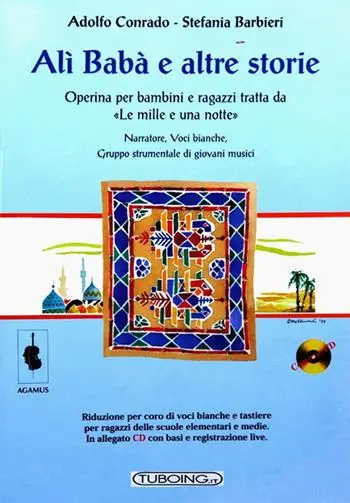 Nuovo Arrivo Alì Babà e altre storie. Operina per bambini e ragazzi tratta da «Le mille e una notte». Con CD-Audio
