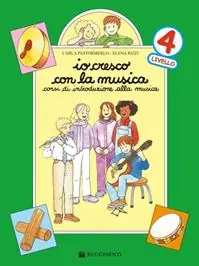 Più Venduto Io cresco con la musica. Corso di introduzione alla musica. Per la Scuola elementare. Vol. 4