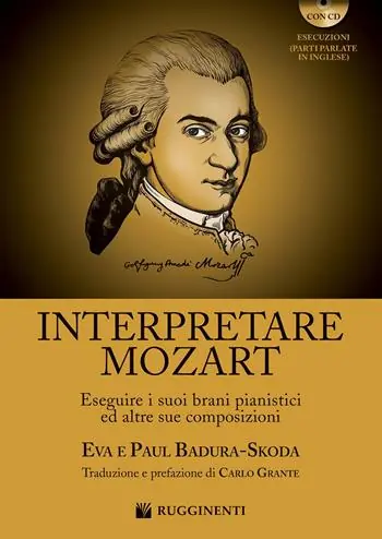 Interpretare Mozart eseguire i suoi brani pianistici ed altre sue composizioni. Con CD-Audio Offerta