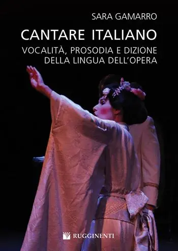 Economico Cantare italiano. Vocalità, prosodia e dizione della lingua dell‘Opera Sara Gamarro