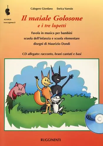 Il maiale golosone e i tre lupetti. Favola musicale per bambini scuola dell‘infanzia e scuola elementare. Con CD Audio Offerta Lampo