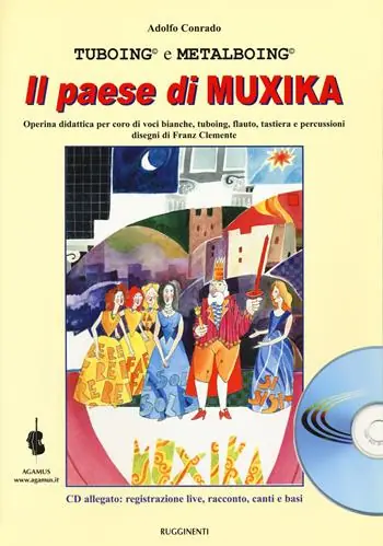Promozione Esclusiva Il paese di Muxika. Operina didattica per coro di voci bianche, tuboing, flauto, tastiera e percussioni