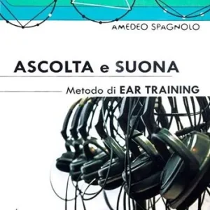 Ascolta e suona. Metodo di ear training. Con CD Audio Vendita Finale