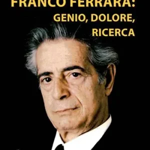 Ultime Pezzi Franco Ferrara genio, dolore, ricerca. Con CD Audio