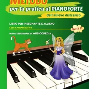 Esclusivo Metodo per la pratica al pianoforte dell‘allievo dislessico. Vol. 2