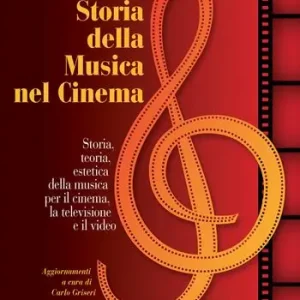 Prezzo Ridotto Manuale di storia della musica nel cinema. Storia, teoria, estetica della musica per il cinema, la televisione e il video. Nuova ediz.
